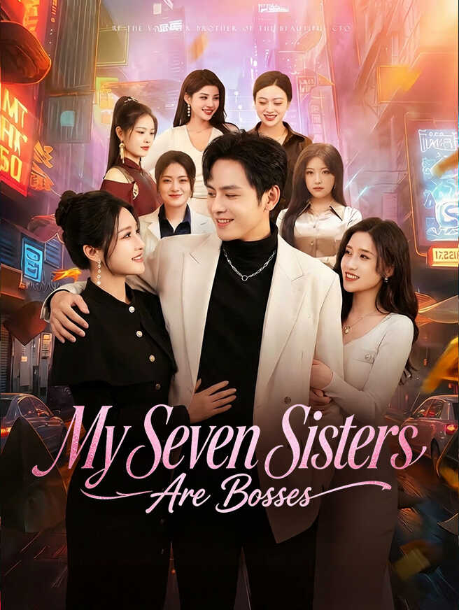 My Seven Sisters Are Bosses
