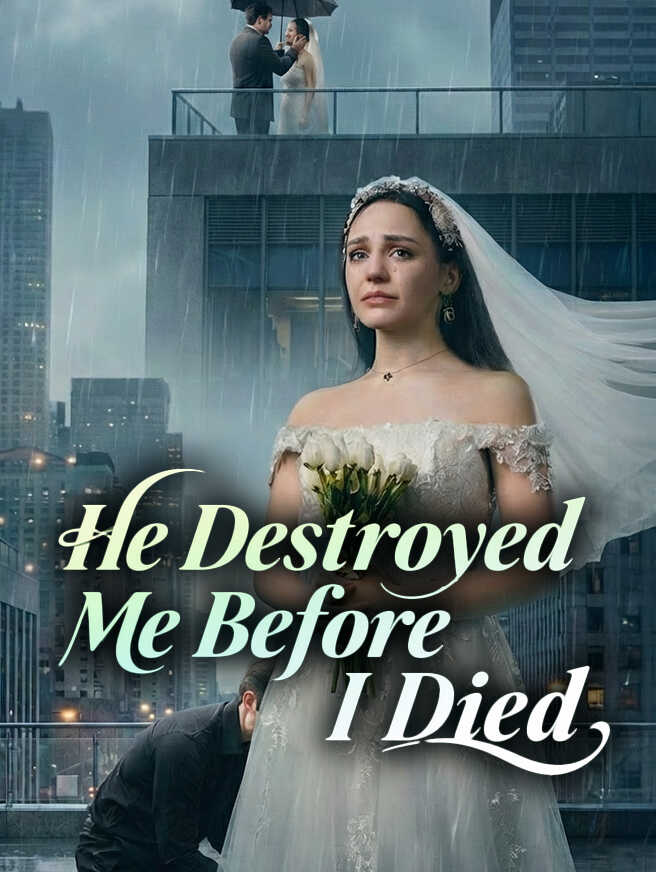 He Destroyed Me Before I Died