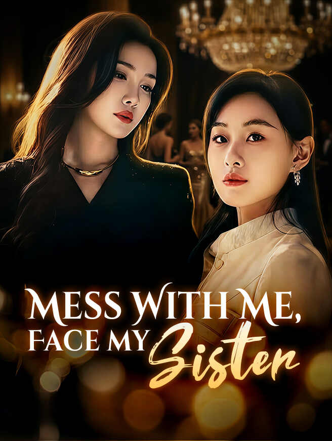 Mess With Me, Face My Sister