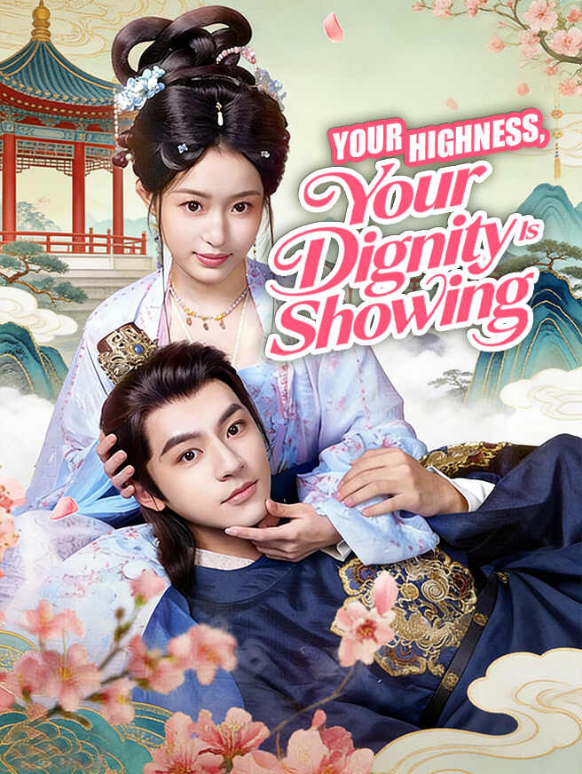Your Highness, Your Dignity Is Showing