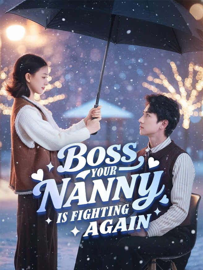 Boss, Your Nanny Is Fighting Again