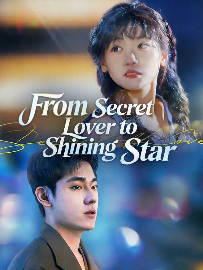 From Secret Lover to Shining Star