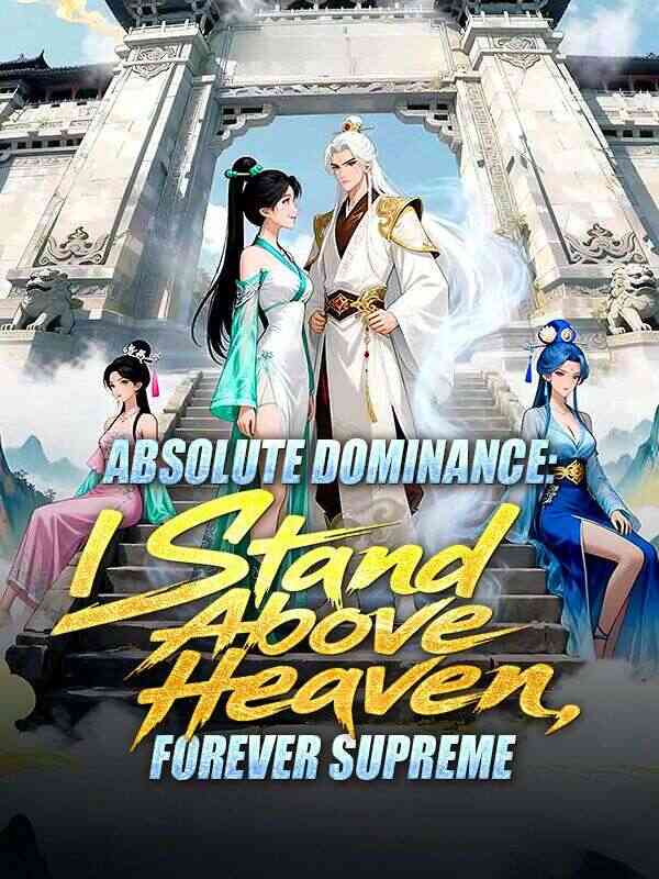  Absolute Dominance: I Stand Above Heaven, Forever Supreme