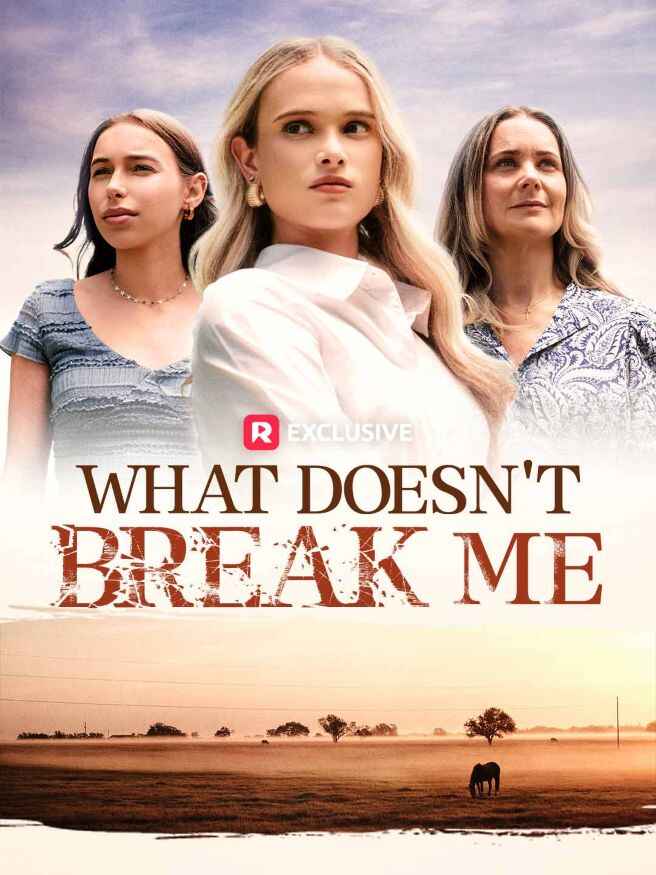 What Doesn T Break Me
