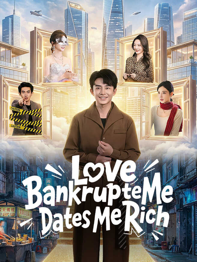Love Bankrupted Me, Dates Made Me Rich