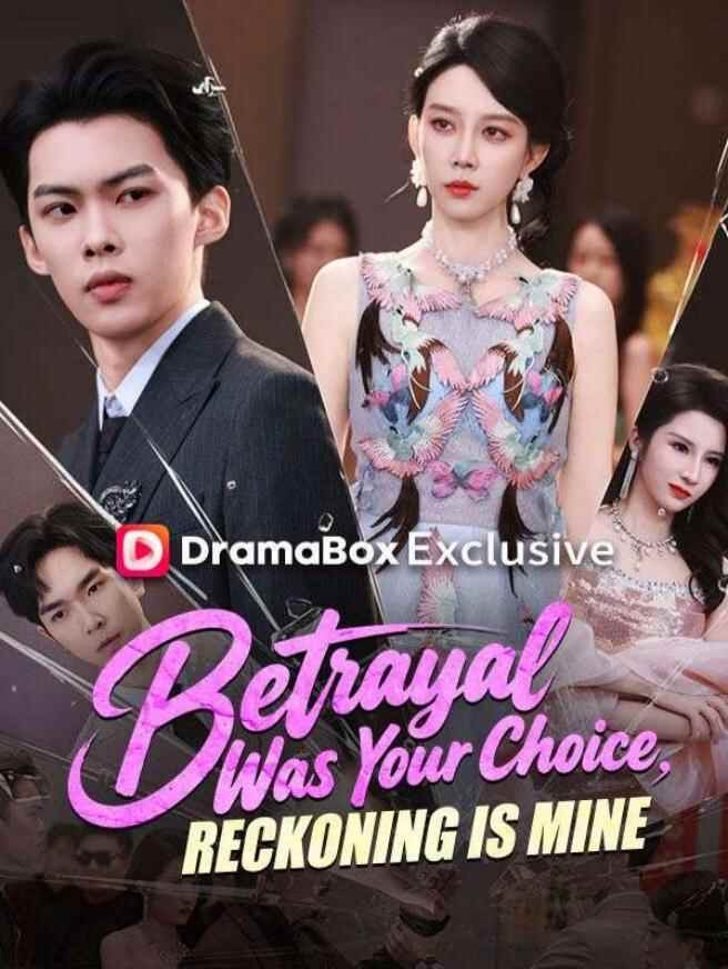  Betrayal Was Your Choice, Reckoning Is Mine (DUBBED)