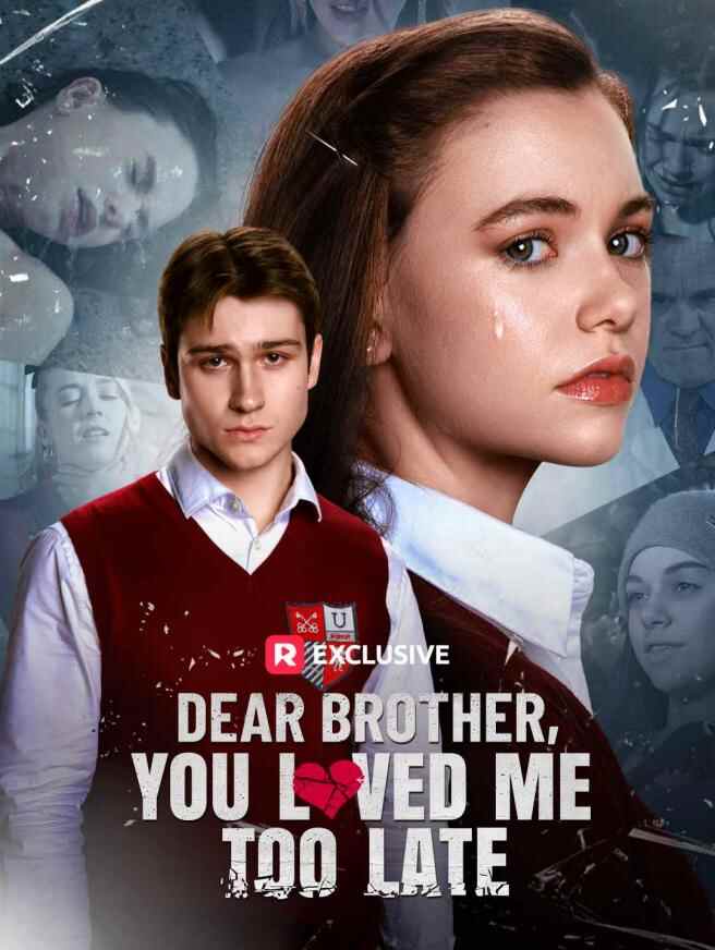 Dear Brother, You Loved Me Too Late