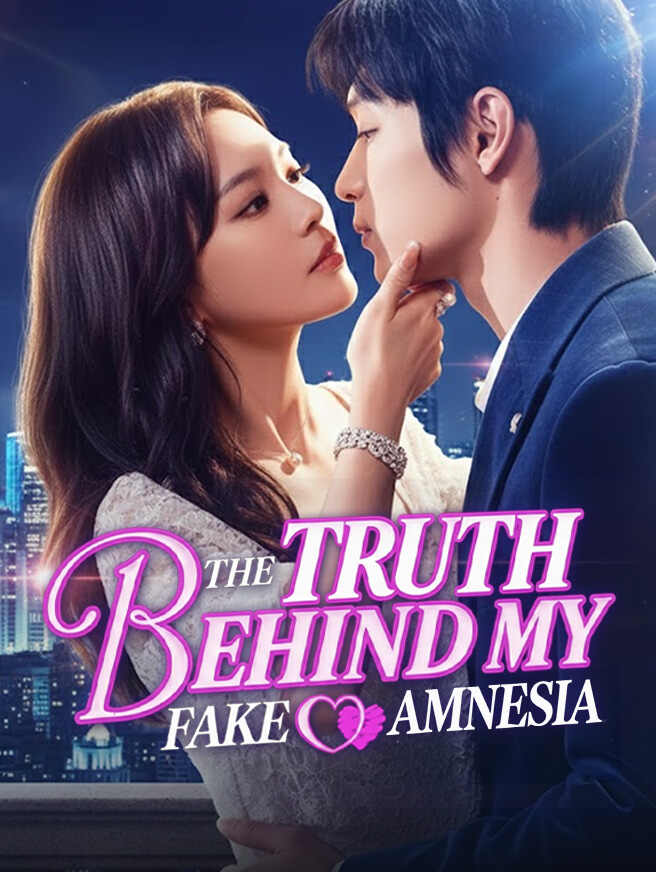 The Truth Behind My Fake Amnesia