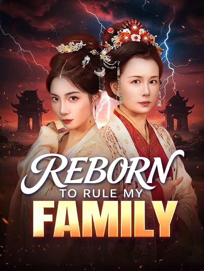 Reborn to Rule My Family