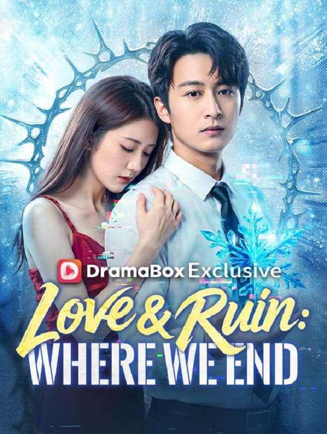 Love & Ruin: Where We End