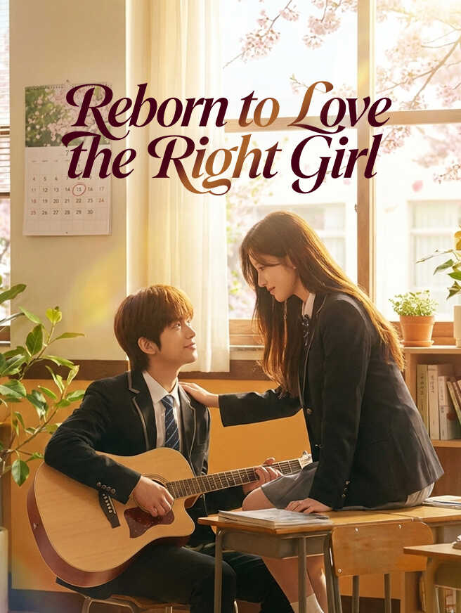 Reborn to Love the Right Girl