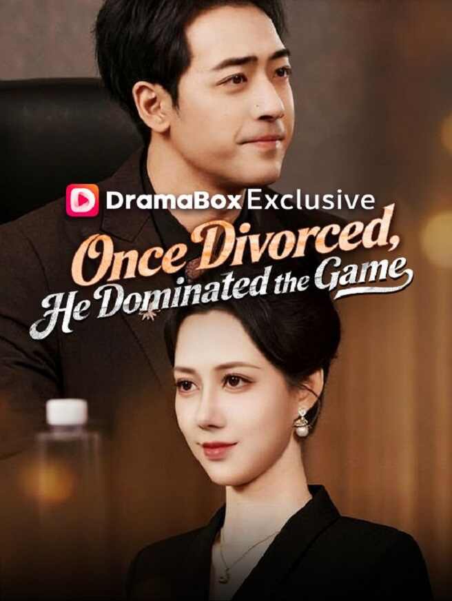 Once Divorced, He Dominated the Game(DUBBED)