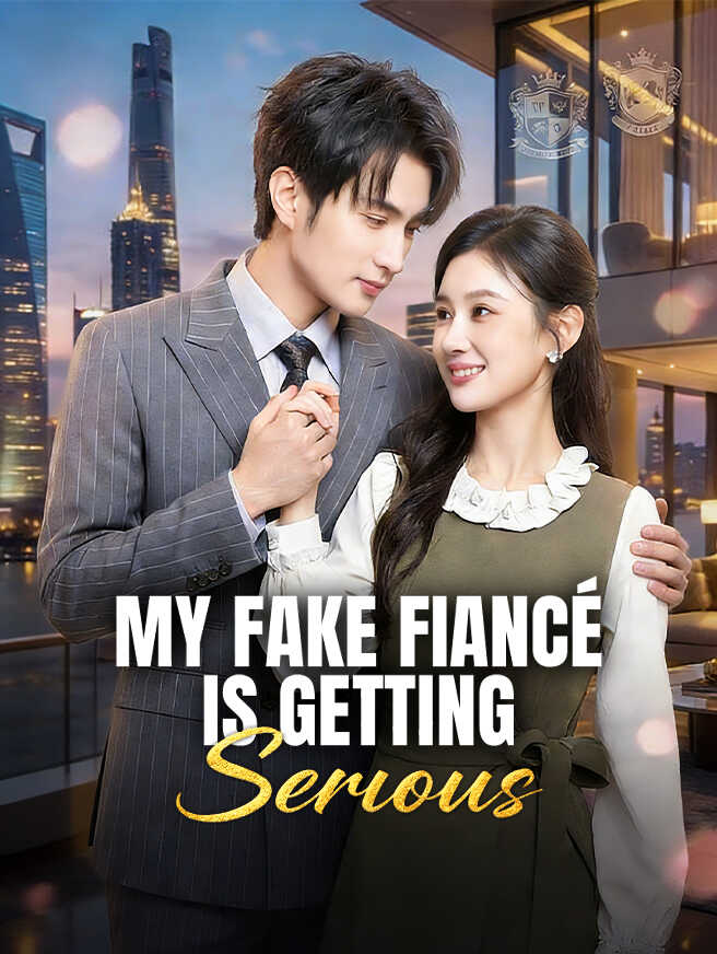 My Fake Fiancé Is Getting Serious