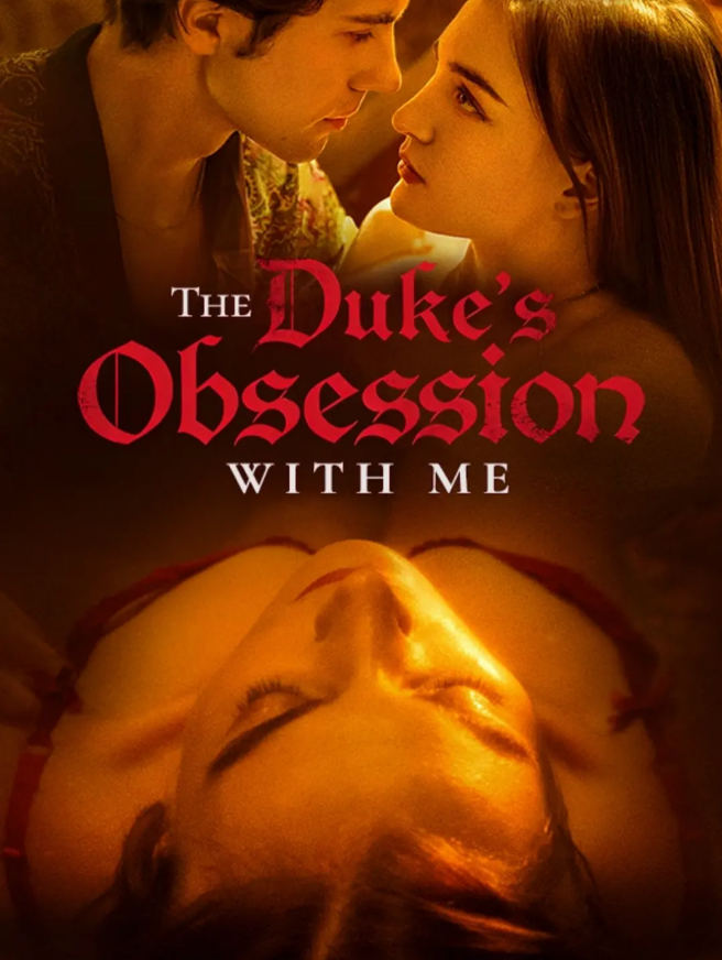 The Duke s Obsession With Me