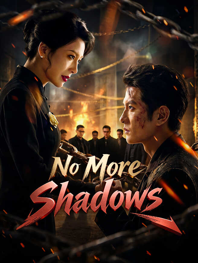 No More Shadows
