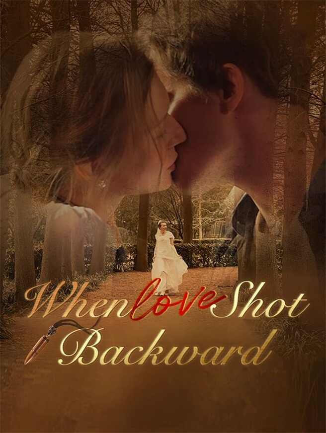When Love Shot Backward