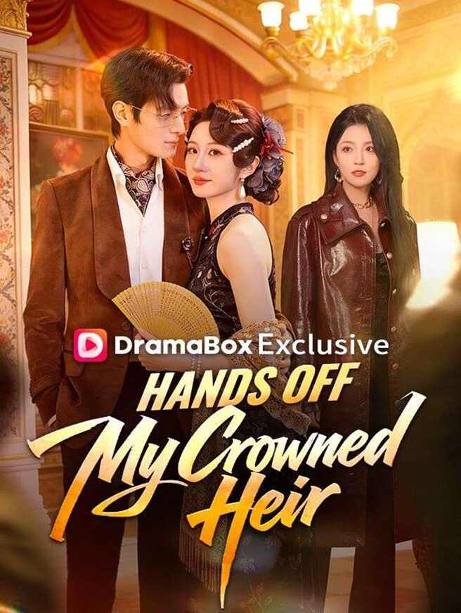 Hands Off My Crowned Heir