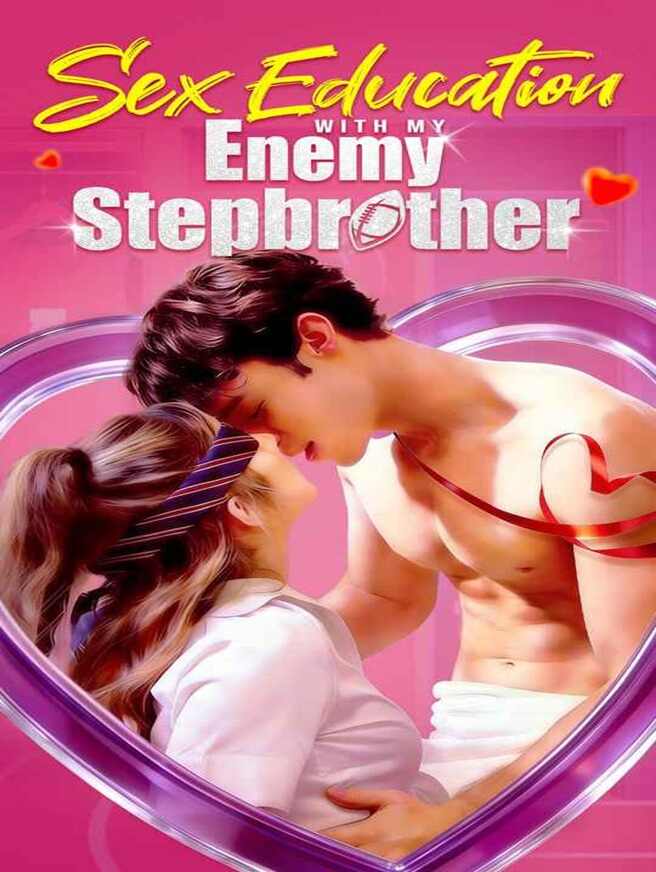 Sex Education With My Enemy Stepbrother
