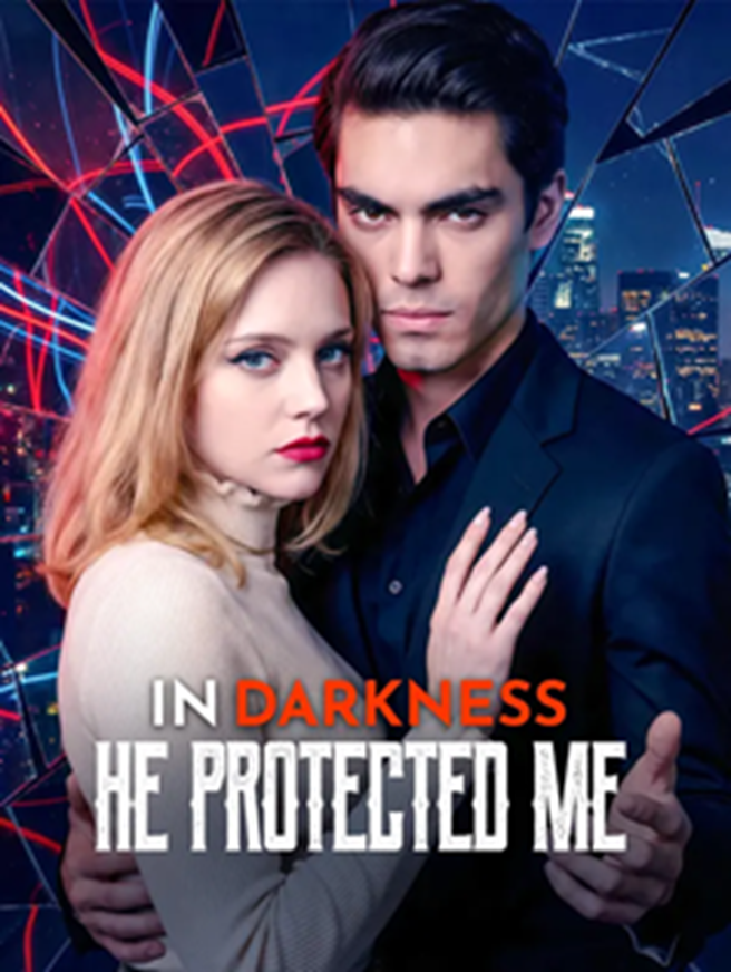 In Darkness He Protected Me