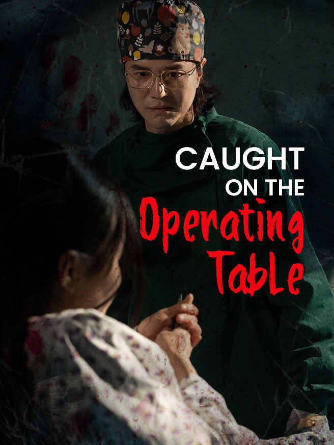 Caught on the Operating Table