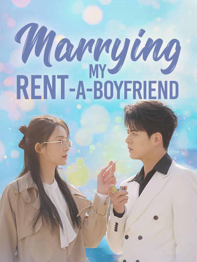 Marrying My Rent-a-Boyfriend