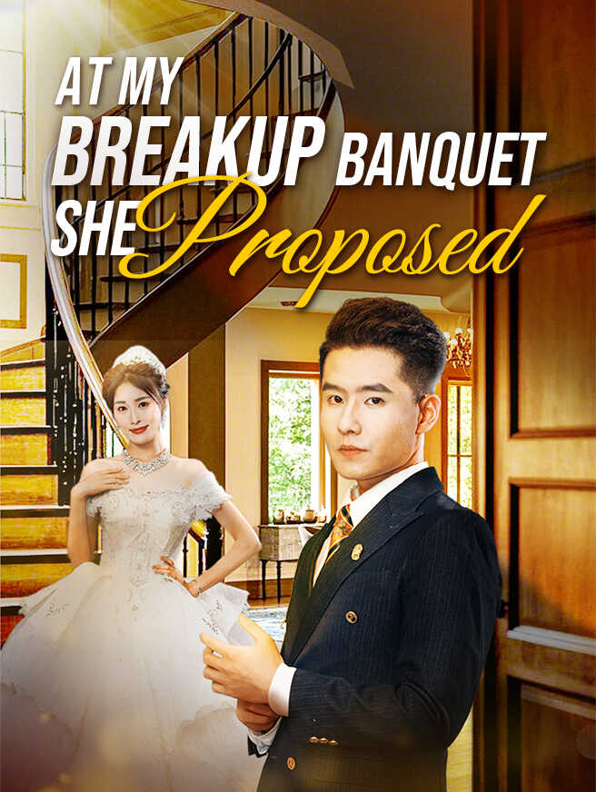 At My Breakup Banquet, She Proposed