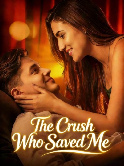  The Crush Who Saved Me