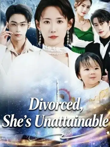 Divorced, She’s Unattainable