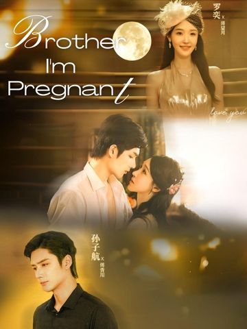 Brother, I'm Pregnant