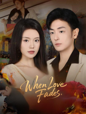  When Love Fades