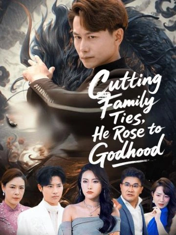 Cutting Family Ties, He Rose to Godhood