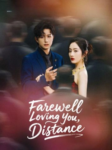 Farewell Loving You, Choose Distance
