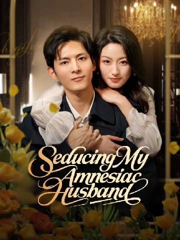 Seducing My Amnesiac Husband