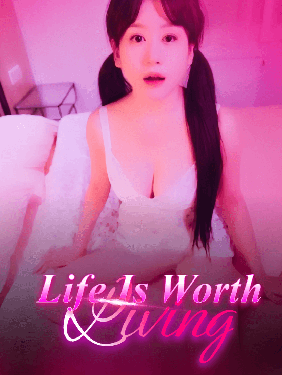 Life Is Worth Living