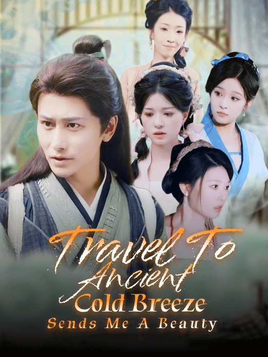 Travel to Ancient. Cold Breeze Sends Me a Beauty
