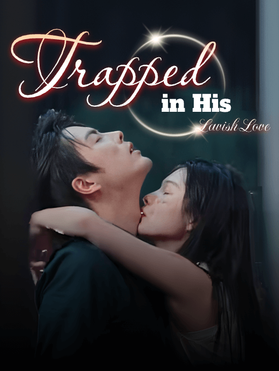 Trapped in His Lavish Love