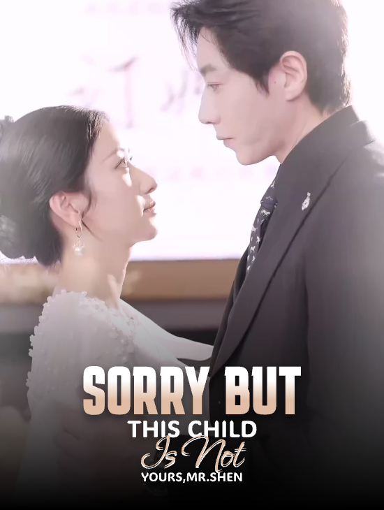 Sorry But This Child is Not Yours, Mr. Shen
