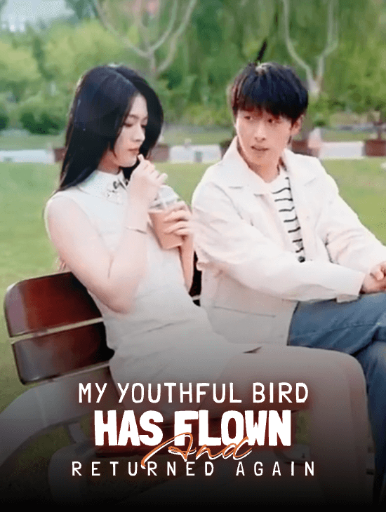 My Youthful Bird Has Flown and Returned Again