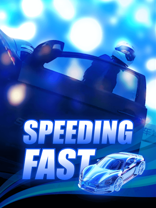 Speeding Fast