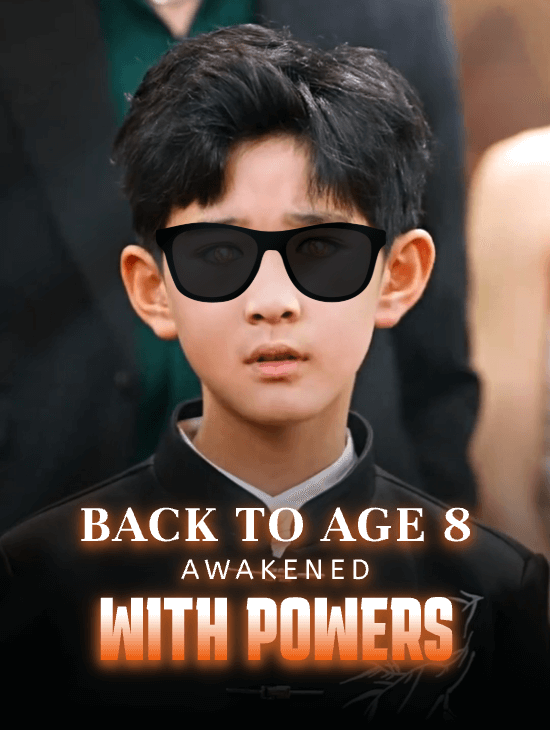 Back to Age 8: Awakened with Powers