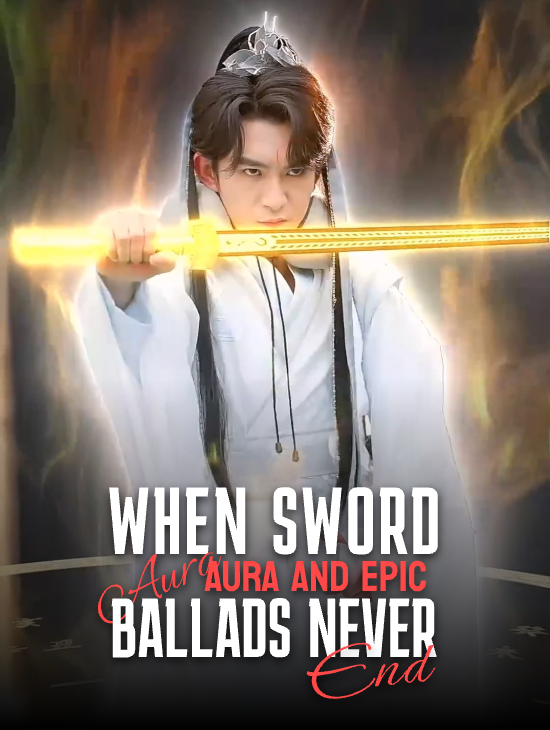 When Sword Aura and Epic Ballads Never End