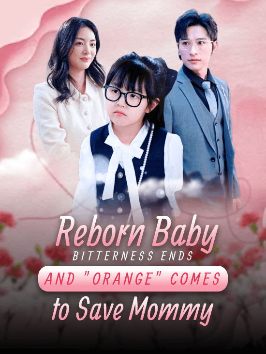 Reborn Baby, Bitterness Ends and "Orange" Comes to Save Mommy