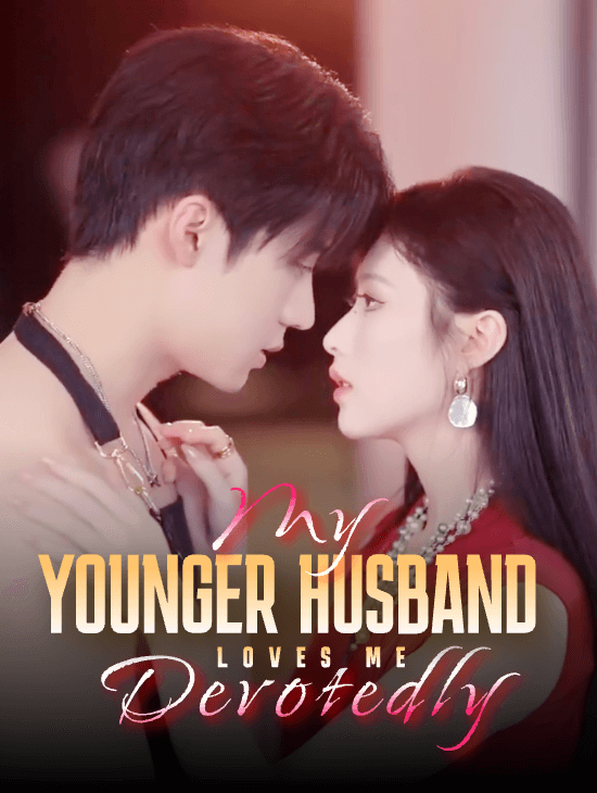 My Younger Husband Loves Me Devotedly