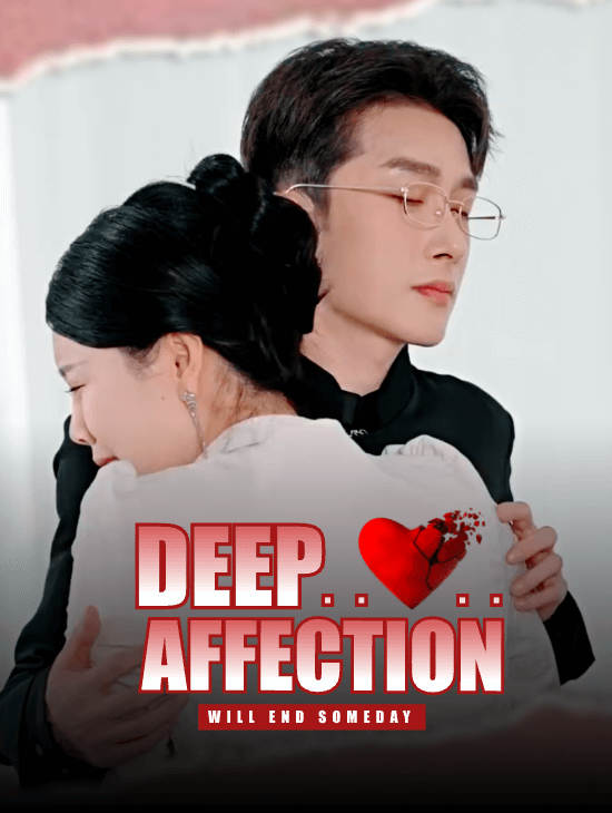 Deep Affection Will End Someday