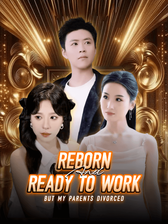 Reborn and Ready to Work, But My Parents Divorced