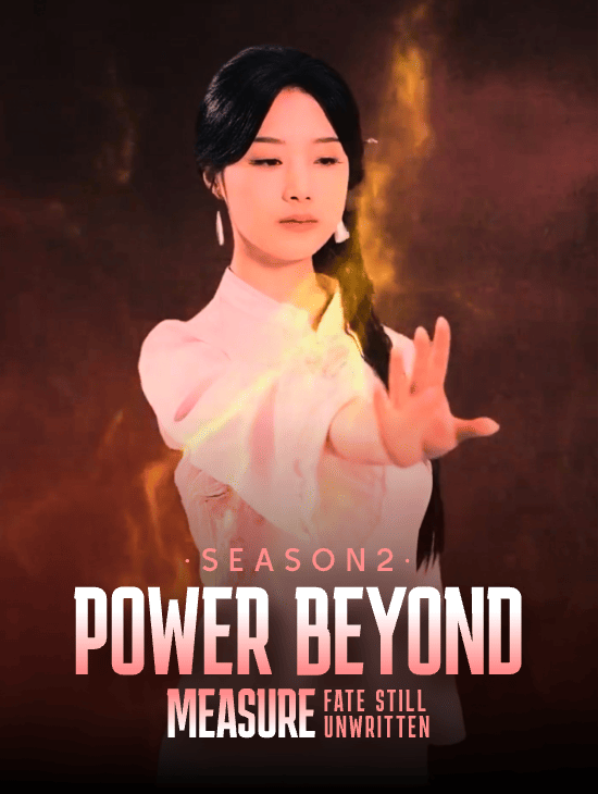 Season 2: Power Beyond Measure, Fate Still Unwritten