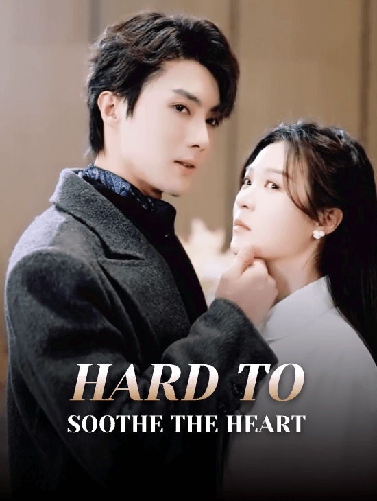 Hard to soothe the heart