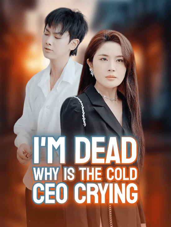 I’m Dead, Why Is the Cold CEO Crying?