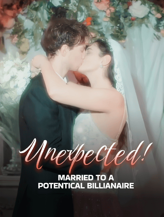 Unexpected! Married to a Potentical Billianaire