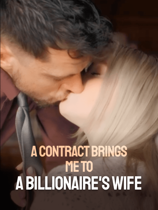 A Contract Brings me to A Billionaire's Wife